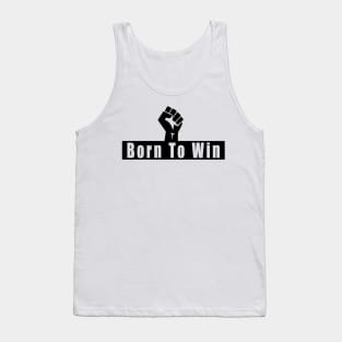 born to win Tank Top